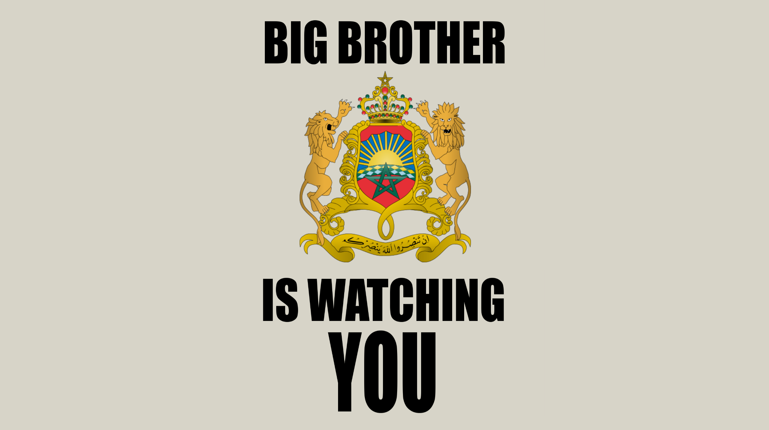 The Moroccan Big Brother is watching you